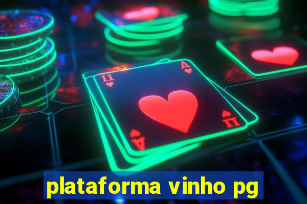 plataforma vinho pg